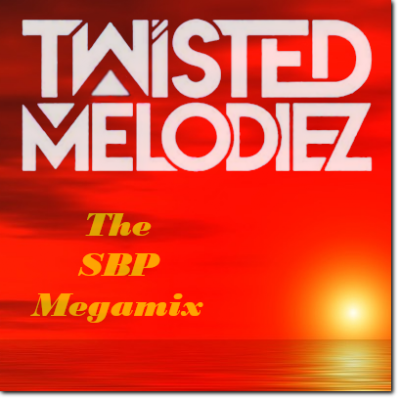 Twisted Melodiez The SBP Megamix 2018